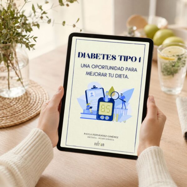 Diabetes tipo 1: una oportunidad para mejorar tu dieta